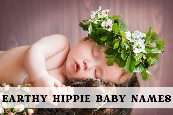 Earthy hippie baby names